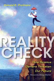 Reality Check: How Science Deniers Threaten Our Future